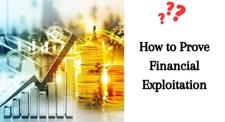 How to Prove Financial Exploitation