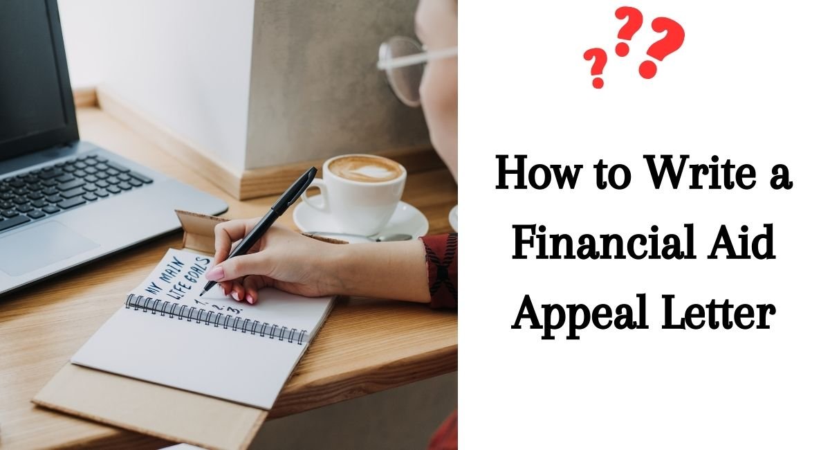 How to Write a Financial Aid Appeal Letter