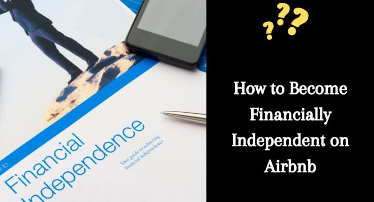 How to Become Financially Independent on Airbnb